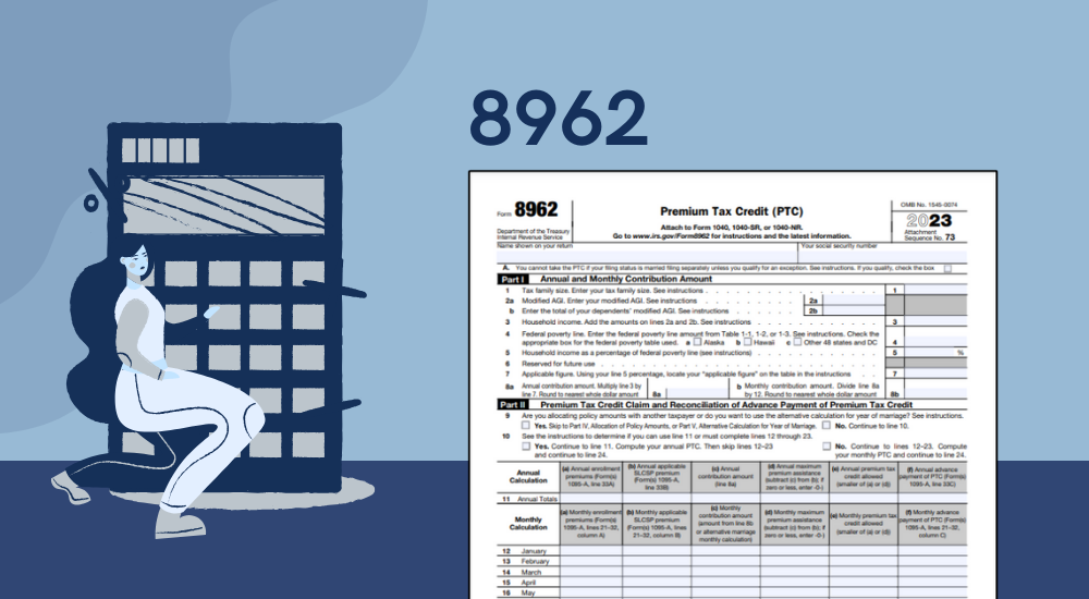 IRS Form 8962 for Premium Tax Credits and the image of the woman with calculator